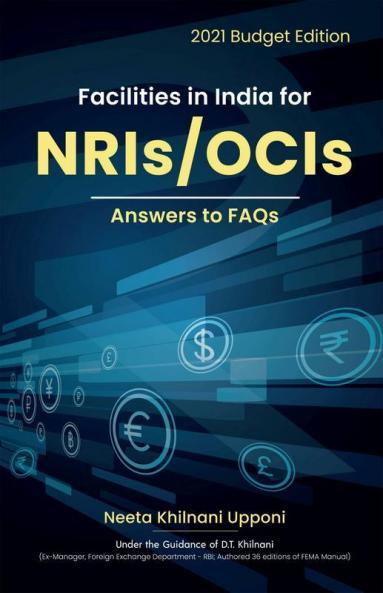Facilities In India For Nris And Ocis - Answers To Faqs: 2021 Budget Edition
