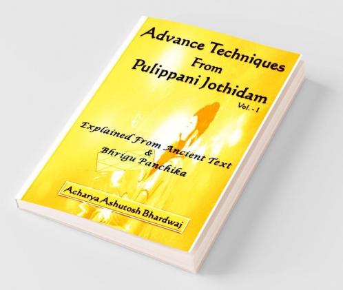 Advance Techniques From Pulippani Jothidam: Explained From Ancient Text & Bhrigu Panchika