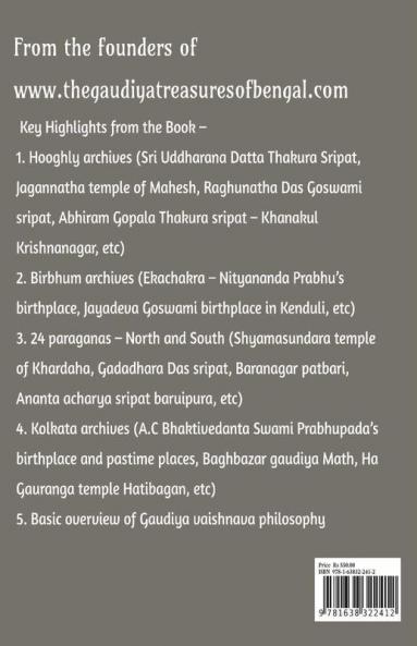 An Ecstatic Ride Across Spiritual Bengal – Part 4 : Hooghly Birbhum 24 Parganas (N Andamp; S) And Kolkata Archives : From The Owners Of 'The Gaudiya Treasures Of Bengal'