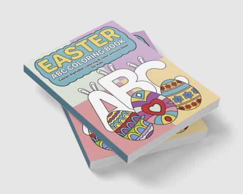 Easter ABC Coloring Book For Kids : Easter Alphabet coloring & color activity book for kids 2+ years