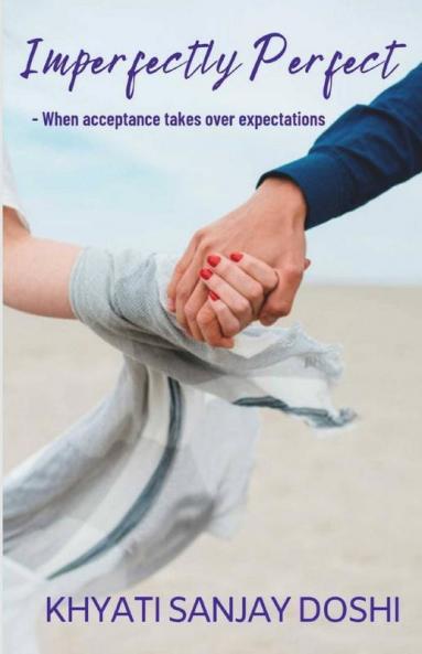 Imperfectly Perfect: When Acceptance Takes Over Expectations