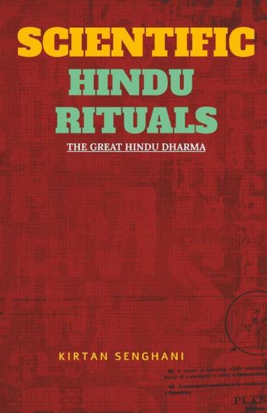 Scientific Hindu Rituals : The Great Hindu Dharma
