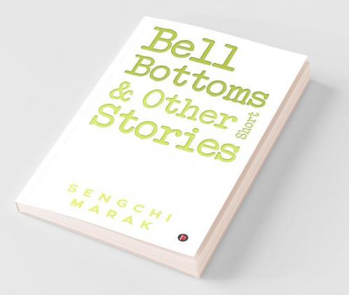 Bell Bottoms And Other Short Stories