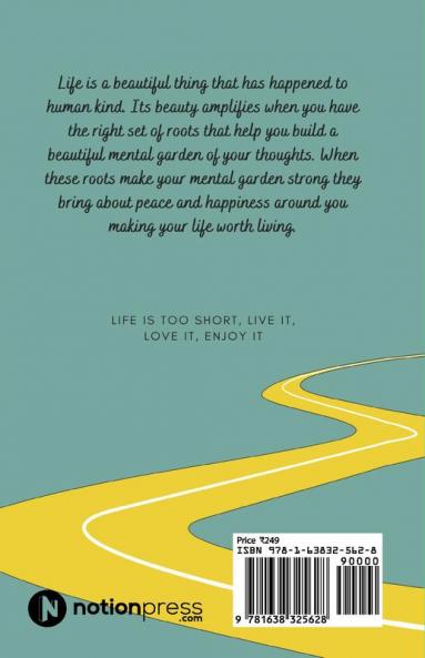 Re Root : Roots to unearth a beautiful life