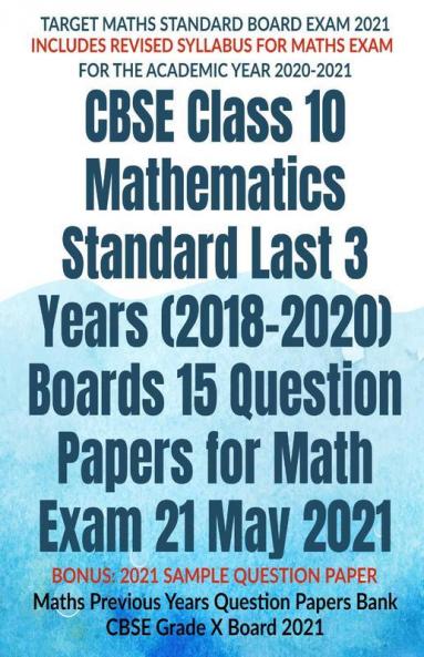 Cbse Class 10 Mathematics Standard Last 3 Years (2018-2020) Boards 15 Question Papers For Math Exam 21 May 2021 : Maths Previous Years Question Papers Bank Cbse Grade X Board 2021