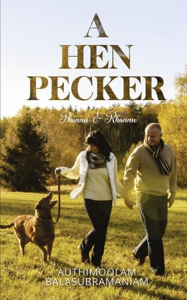 A Hen Pecker : Phannu & Rhannu