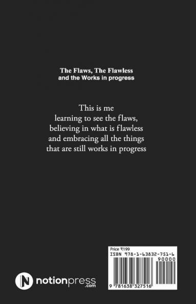 The Flaws The Flawless And The Works In Progress