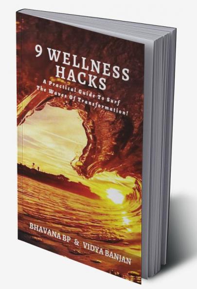 9 WELLNESS HACKS