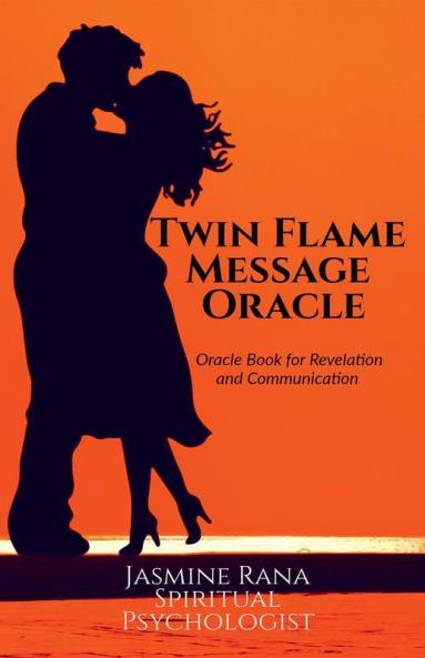Twin Flame Message Oracle: Oracle Book For Revelation And Communication