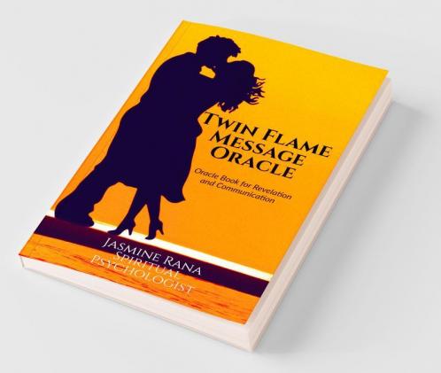 Twin Flame Message Oracle: Oracle Book For Revelation And Communication