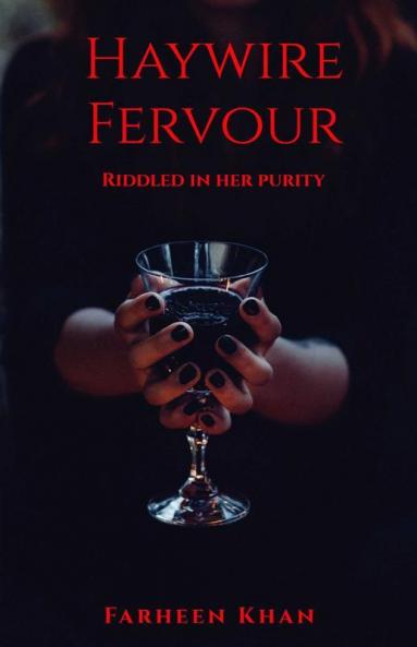 Haywire Fervour: Riddled In Her Purity