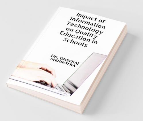 Impact Of Information Technology On Quality Education In Schools