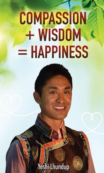 Compassion + Wisdom = Happiness