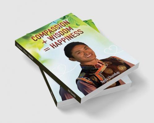 Compassion + Wisdom = Happiness