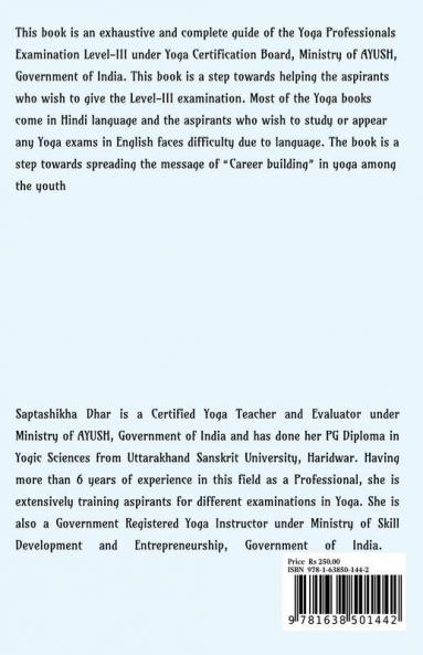 A Complete Guide For Certification Of Yoga Professionals For Level Iii (Yoga Teacher And Evaluator)