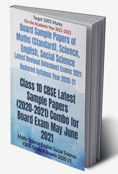 Class 10 CBSE Latest Sample Papers (2020-2021) Combo for Board Exam May June 2021 : Maths Science English Social Science CBSE Grade X Boards 2020-21