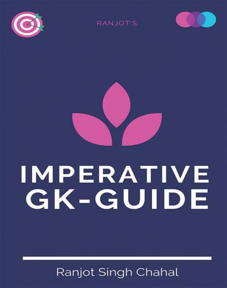 Ranjot's Imperative Gk Guide : For RRB NTPC EXAM Govt Online ExamSSC Banking Railways etc.