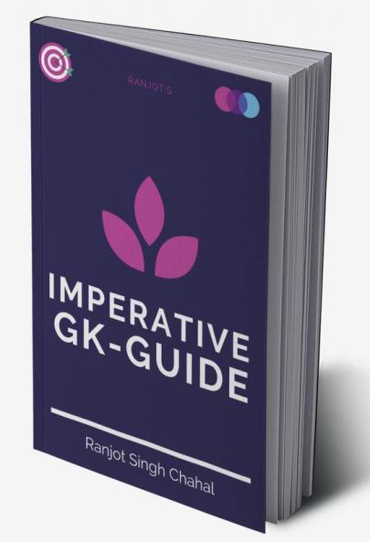 Ranjot's Imperative Gk Guide : For RRB NTPC EXAM Govt Online ExamSSC Banking Railways etc.