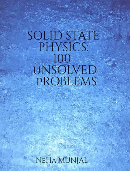 Solid State Physics: 100 Unsolved Problems