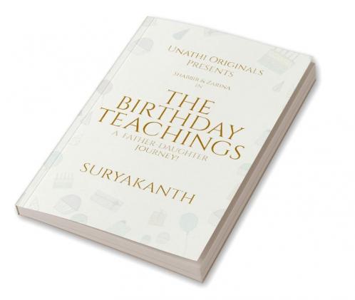 The Birthday Teachings : A Father-Daughter Journey!