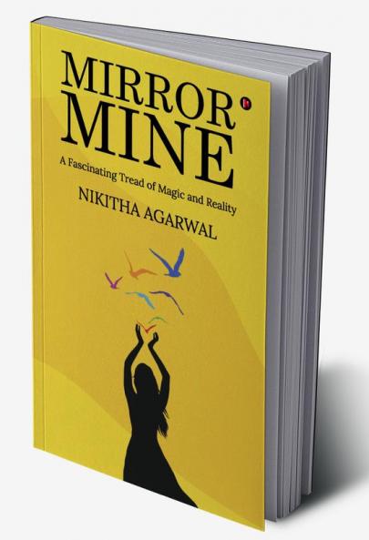 Mirror Mine : A Fascinating Tread of Magic and Reality