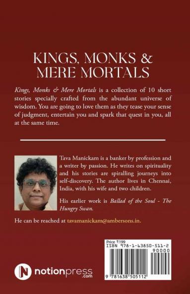 Kings Monks & Mere Mortals : A Collection of Short Stories
