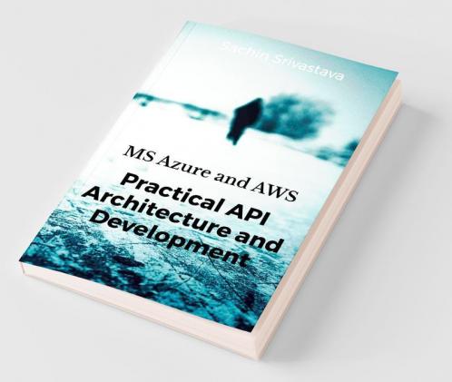 MS Azure &amp;amp; AWS : Practical API Architecture and Development