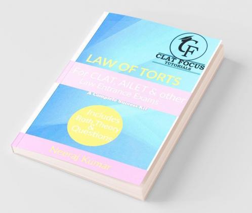 Law Of Torts: For Clat And Other Law Entrance Exams