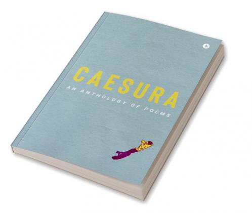 Caesura : An anthology of poems