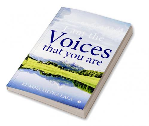 I Am the Voices that You Are
