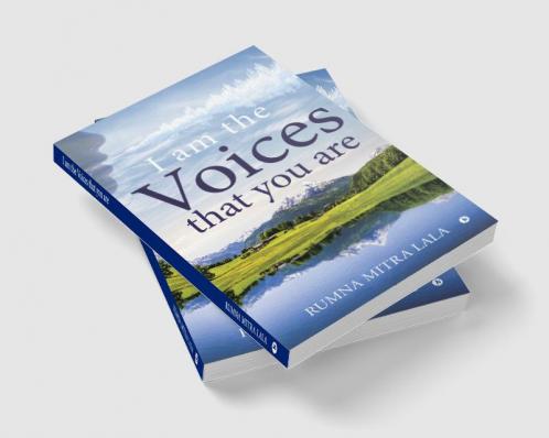 I Am the Voices that You Are