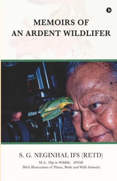 Memoirs Of An Ardent Wildlifer