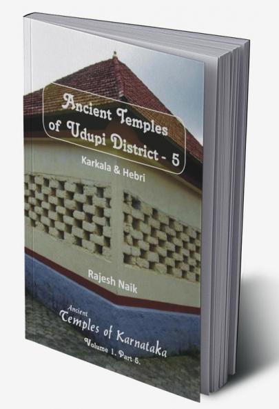 Ancient Temples of Udupi District Part 5 - Karkala &amp; Hebri (Colour)