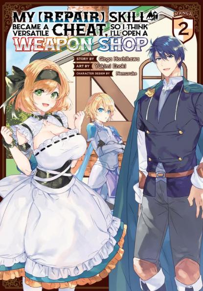 My [Repair] Skill Became a Versatile Cheat So I Think I'll Open a Weapon Shop (Manga) Vol. 2