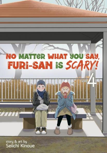 No Matter What You Say Furi-San Is Scary! Vol. 4