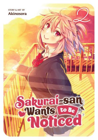 Sakurai-San Wants to Be Noticed Vol. 2
