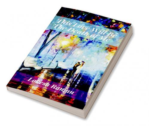 This Love Will Be The Death of Me