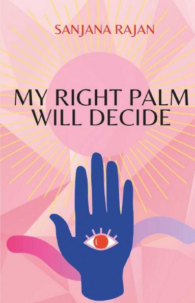 My Right Palm Will Decide