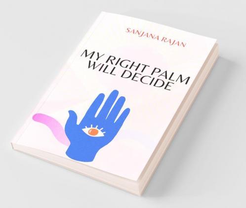 My Right Palm Will Decide