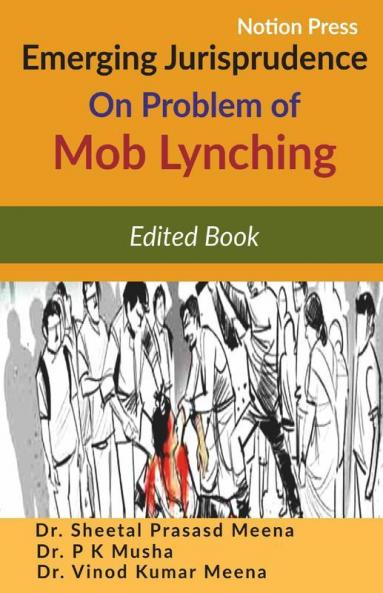 Emerging Jurisprudence On Problem Of Mob Lynching