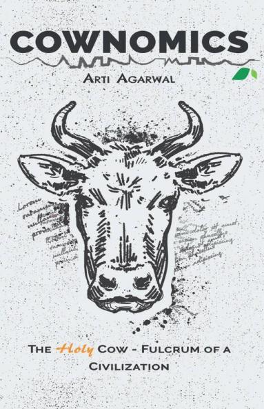 Cownomics: The Holy Cow Fulcrum Of A Civilization