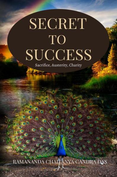 Secret to Success : Sacrifice Austerity Charity
