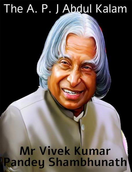 The A. P. J Abdul Kalam