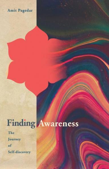 Finding Awareness: The Journey Of Self-Discovery