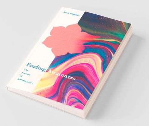 Finding Awareness: The Journey Of Self-Discovery