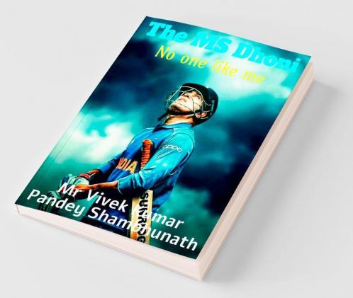 The Ms Dhoni : No One Like Me