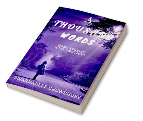 A Thousand Words: Many stories Many Emotions