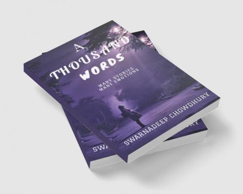 A Thousand Words: Many stories Many Emotions