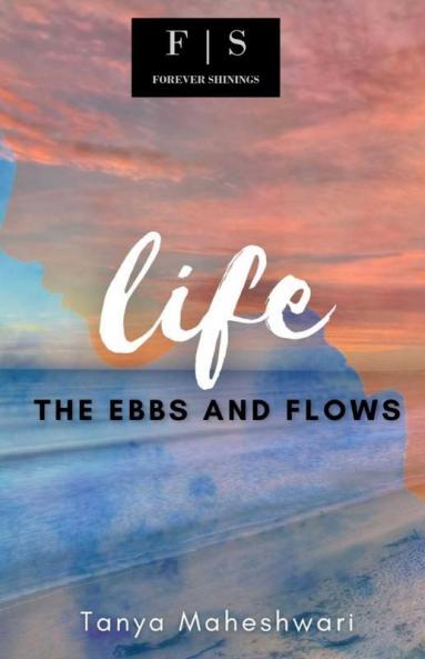 Life : The Ebbs And Flows