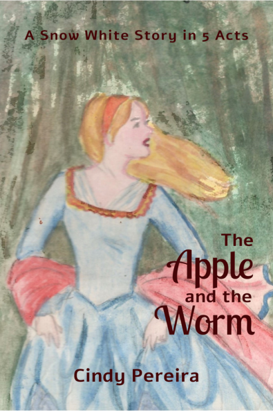 The Apple And The Worm : A Snow White Story